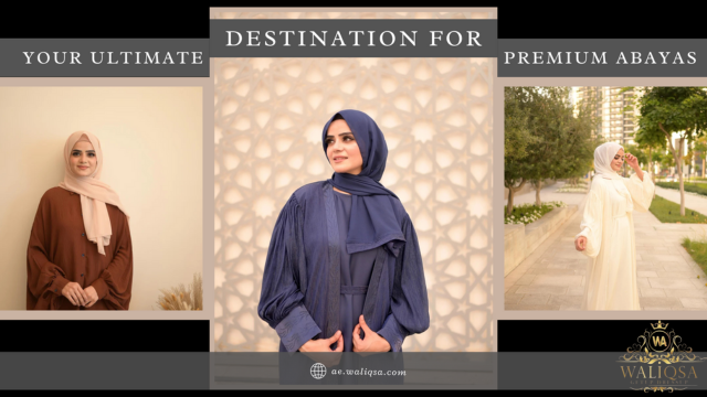 Why Waliqsa.com is your ultimate destination for Premium Abayas?